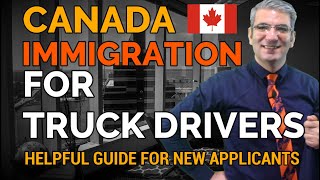 Canada Immigration for Truck Drivers How to Immigrate to Canada as a Truck Driver 🇨🇦 [upl. by Einhpets]