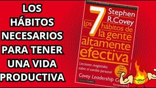 ¿Cuáles son los hábitos de la gente exitosa Los 7 hábitos de la gente altamente efectiva [upl. by Dennett]