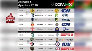 Próximos Partidos Horarios y Estadios  JORNADA 5 Apertura 2018  Copa Mx [upl. by Eeima]