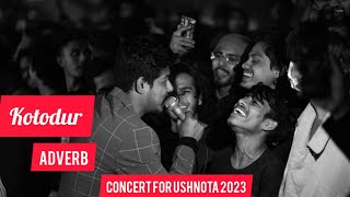 Kotodur  Adverb  Concert For Ushnota 2023  TSCDhaka University 12012023 [upl. by Eehc]