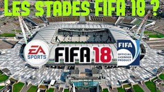 Les Stades FIFA 18 [upl. by Willcox]