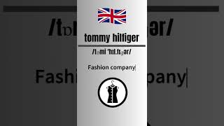 How to Pronounce Tommy Hilfiger in EnglishBritish Accent britishpronounciation britishaccent [upl. by Ifen]