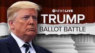 LIVE Supreme Court hears former President Trumps Colorado ballot eligibility case  ABC News [upl. by Timothy]