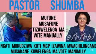 PASTOR SHUMBA  MCP MUKUTCHALENJA KUTI MUZAWINA PACHILUNGAMO NDIYE MUSAKANE KUZAWELENGERA MANUALLY [upl. by Harehs]