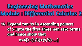 Expand tan1x In AscendingPowers Of x UptoThe 1st 3 NonZero Terms And Hence ST π411315 [upl. by Muir864]