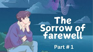 The Sorrow of Farewell  Why Saying Goodbye Feels Impossible  Part 1  English Novel [upl. by Yrral579]