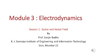 Electrodynamics Session 1 Scalar and Vector Fields noise reduced [upl. by Biancha]