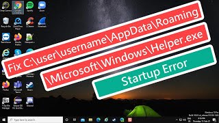 Fix Cuserusername\AppData\Roaming\Microsoft\Windows\Helperexe Startup Error [upl. by Francisca284]