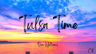 Tulsa Time Lyrics  Don Williams [upl. by Yhtak]