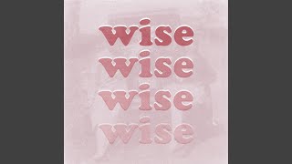 Wise [upl. by Emmerie]