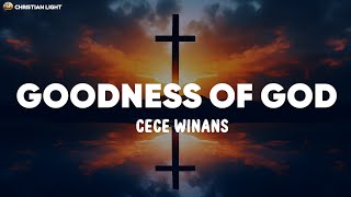 CeCe Winans  Goodness of God Lyrics [upl. by Mehs]