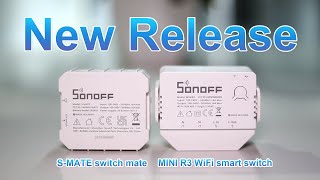 SONOFF New Release  MINI R3 WiFi Smart Switch and SMATE Switch Mate [upl. by Corley]