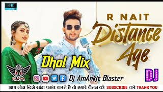 Distance Age Dhol Remix R Nait Ft Lahoria Production DJ AAA Presents Punjabi Video 2024 [upl. by Renard]