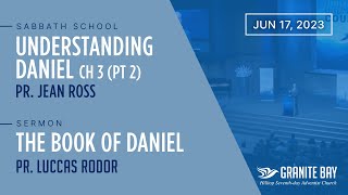 The Book of Daniel  Luccas Rodor  6172023  Dan 32 [upl. by Spillihp]