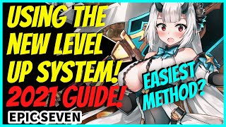 Epic Seven How to Use the NEW Level Up System 2021 Promotion and Enhancing Explained [upl. by Odoric]