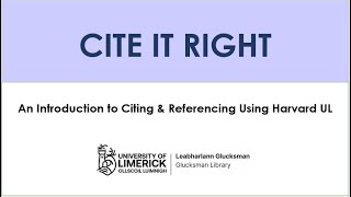 Cite It Right An Introduction to Referencing Using Harvard UL [upl. by Ilatfen]