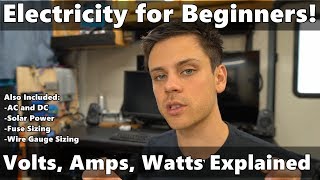 Electricity Explained Volts Amps Watts Fuse Sizing Wire Gauge ACDC Solar Power and more [upl. by Thorbert]