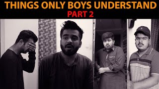 Things Only Boys Will Understand Part 2  DablewTee  WT  Waleed Wakar [upl. by Leinadnhoj]