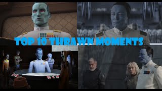 Top 10 Grand Admiral Thrawn BEST MOMENTS  Top 10 Character Moments Episode 60 [upl. by Debbra]