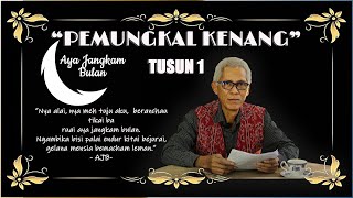 Renggat 1 Tusun 1  Pemungkal Kenang Aya Jangkam Bulan [upl. by Jezebel958]