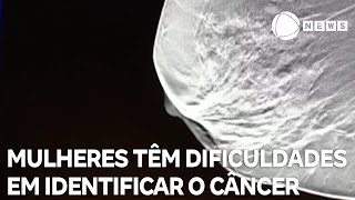 Mulheres têm dificuldades em identificar o câncer de mama [upl. by Peyter]