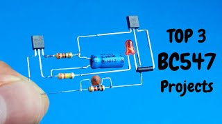 NEW TOP 3 BC547 Transistor Projects [upl. by Ynoffit807]