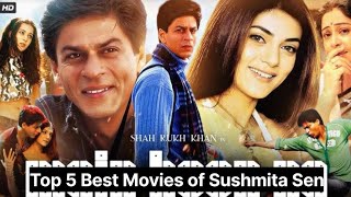 Top 5 Best Movies of Sushmita Sen  Blockbuster Movies of Sushmita Sen  Sushmita Sen Movies [upl. by Nahgaem]