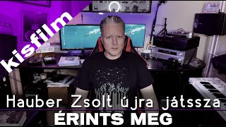 Hauber Zsolt  Érints meg I Kisfilm I Music video [upl. by Idnahs]