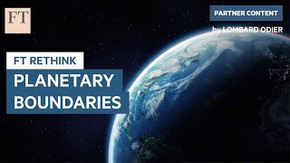 Planetary Boundaries What are they and why shouldnt we cross them  FT Rethink [upl. by Assylem]