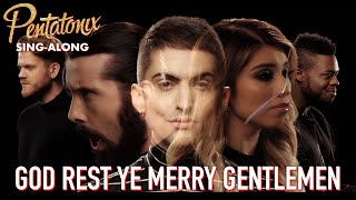 SINGALONG VIDEO God Rest Ye Merry Gentlemen – Pentatonix [upl. by Aseuqram979]