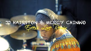 Mercy Chinwo amp JJ Hairston  EXCESS LOVE REMIX  Drum Cover [upl. by Arac]