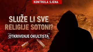 Otkrivenje okultista  Epizoda 4  Služe li sve religije sotoni [upl. by Albertina]