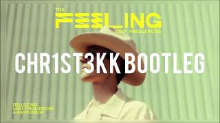 THE FEELING  CHR1ST3KK BOOTLEG HARDTEKK [upl. by Cliff756]