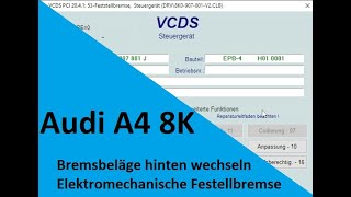 Audi A4 B8 8K Bremsbeläge hinten wechseln mit elektromechanischer Feststellbremse  VCDS [upl. by Jae108]