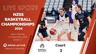 Court 3 Day 1  SESSION 2  SECONDARY SCHOOLS NATIONAL CHAMPS 2024  Basketball [upl. by Atsyrc361]