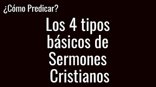 Tipos basicos de sermones cristianos Como predicar [upl. by Mik]