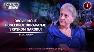 INTERVJU Biljana Plavšić  Ovo je moje poslednje obraćanje srpskom narodu 30072018 [upl. by Ardnad]