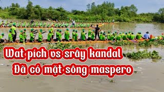 Ghe ngo wat pích và srây kandal đã có mặt trên dòng song mespero [upl. by Charlena]