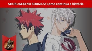 SHOKUGEKI NO SOUMA 5 Como a história continua [upl. by Graubert]