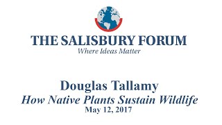 Doug Tallamy at The Salisbury Forum [upl. by Roi360]