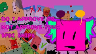 DO I APROVE OR NOT APROVE YOU’RE BFDI SHIPS My opinion [upl. by Audrie]