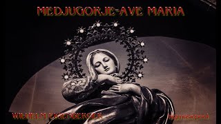 Medjugorje  Ave Maria [upl. by Sarson]