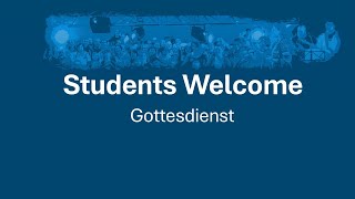 quotStudents Welcome Gottesdienstquot 13102024 [upl. by Yborian]