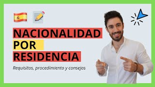 🇪🇸 NACIONALIDAD ESPAÑOLA POR RESIDENCIA Requisitos Procedimiento Legal y Consejos [upl. by Nujra]