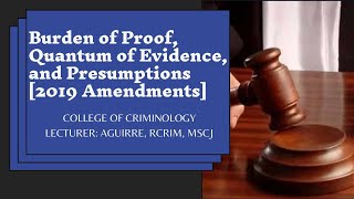 BURDEN OF PROOF QUANTUM OF EVIDENCE AND PRESUMPTIONS 2019 Amendments [upl. by Liebowitz]