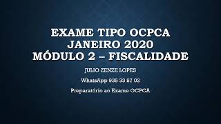 04  Fiscalidade Exame OCPCA [upl. by Selokcin573]