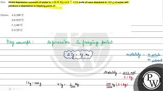 Molal depression constant of water is \ 186 \mathrmK \mathrmKg \mathrmmol1 \ \ [upl. by Ax]