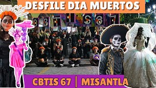 Desfile de Muertos  CBTis 67  Parque Morelos  MIsantla Veracruz [upl. by Inaluiak666]