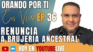 🔥 Oración de Renuncia Liberación de Brujería Ancestral 1 [upl. by Vinson]