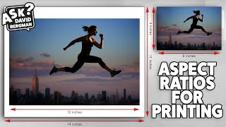 Aspect Ratios for Printing Ask David Bergman [upl. by Oby]